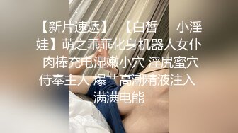  女神浴室洗澡被干叫喊大鸡巴快点给我高潮