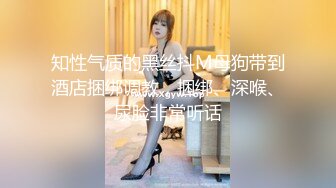 -很主动的骚货女友看到我的大吊就淫水直流一定要来一次