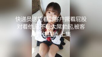 【极品❤️情侣性爱】别人的校花级女神反差女友美妙口技钻毒龙小穴又粉又嫩多汁白浆超级滑爆艹蜜穴内射