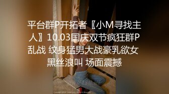 10/15最新 和前女友偷情推到床上摸几下就发骚了干她一炮再说VIP1196