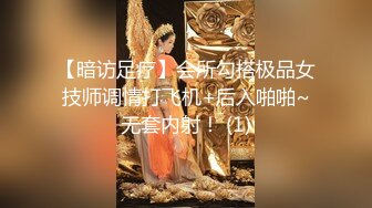 盗摄记录爆乳の美少女，医院检查身体，这医生可真有福气，如此美胸、摸得这般舒服！