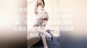 STP34422 【快手福利】甜美小妹【崽崽】，脸穴同框自慰尿尿性爱XO，跟榜一大哥约炮，颜值高人又骚，推荐