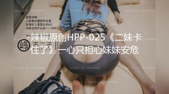 “原创”露脸18岁172舞蹈生女友