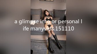 a glimpse into or personal life manyvids.151110