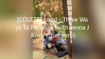 [COLETTE.com] - Three Ways To Paradise (with Jenna J Ross, Piper Perri)