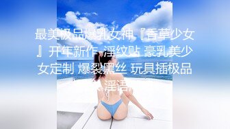 外围女各种姿势表情销魂对白淫荡